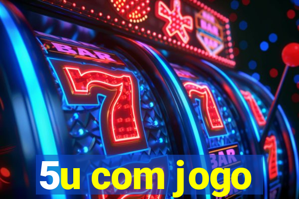 5u com jogo